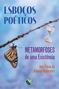 Esboços poéticos: Metamorfoses de uma existência – 1993 a 2025