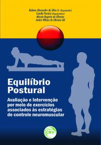 EQUILÍBRIO POSTURAL<br>Avaliação e intervenção por meio de exercícios associados às estratégias de controle neuromuscular