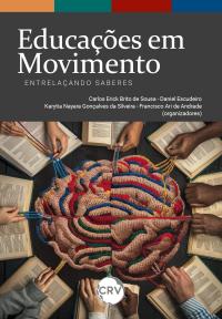Educações em movimento:<br>Entrelaçando Saberes