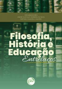 Filosofia, história e educação: <br>Entrelaços