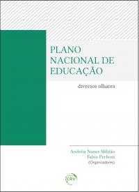 PLANO NACIONAL DE EDUCAÇÃO:<br> diversos olhares