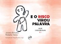 E O RISCO VIROU PALAVRA <br> COLEÇÃO E O RISCO VIROU PALAVRA - VOLUME 01