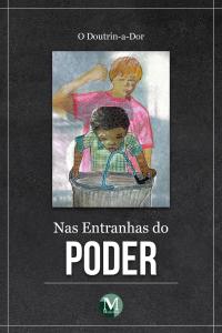 Nas entranhas do poder