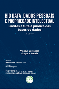 BIG DATA, DADOS PESSOAIS E PROPRIEDADE INTELECTUAL:<br> limites e tutela jurídica das bases de dados <br><br>2ª edição