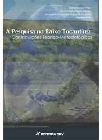 A PESQUISA NO BAIXO TOCANTINS:<br>contribuições teórico-metodológicas
