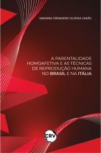 A parentalidade homoafetiva e as técnicas de reprodução humana no brasil e na itália