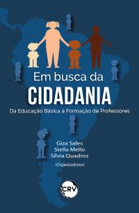 Em busca da cidadania: <BR>Da educação básica à formação de professores