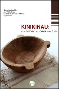 KINIKINAU:<br> arte, história, memória & resistência