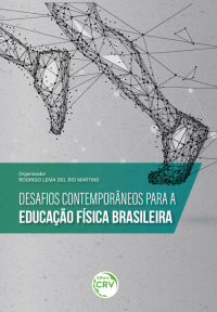 DESAFIOS CONTEMPORÂNEOS PARA A EDUCAÇÃO FÍSICA BRASILEIRA