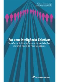 POR UMA INTELIGÊNCIA COLETIVA:<br> tensões e articulações na consolidação de uma rede de pesquisadores
