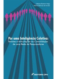 POR UMA INTELIGÊNCIA COLETIVA:<br> tensões e articulações na consolidação de uma rede de pesquisadores