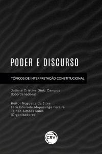 PODER E DISCURSO: <br>Tópicos de Interpretação Constitucional