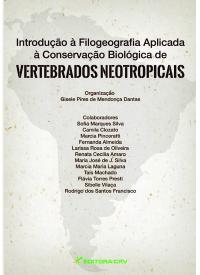 INTRODUÇÃO À FILOGEOGRAFIA APLICADA<br>À Conservação Biológica de Vertebrados Neotropicais