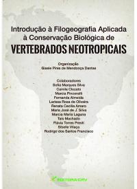 INTRODUÇÃO À FILOGEOGRAFIA APLICADA<br>À Conservação Biológica de Vertebrados Neotropicais