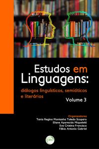 ESTUDO EM LINGUAGENS:<br> diálogos linguísticos, semióticos e literários