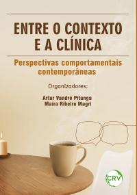 Entre o contexto e a clínica: Perspectivas comportamentais contemporâneas