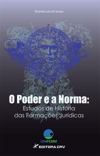 O PODER E A NORMA:<br>estudos de história das formações jurídicas