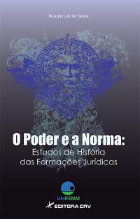 O PODER E A NORMA:<br>estudos de história das formações jurídicas