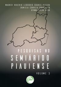 PESQUISAS NO SEMIÁRIDO PIAUIENSE<br>VOL. 3