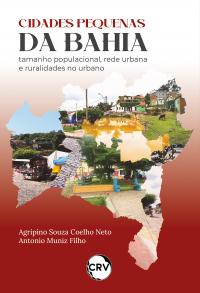 Cidades pequenas da Bahia: Tamanho populacional, rede urbana e ruralidades no urbano