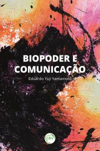 BIOPODER E COMUNICAÇÃO