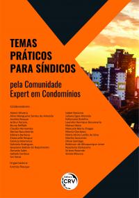 TEMAS PRÁTICOS PARA SÍNDICOS: <br>Pela Comunidade Expert em Condomínios