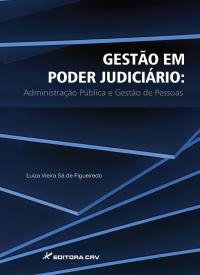 GESTÃO EM PODER JUDICIÁRIO: <br> administração pública e gestão de pessoas