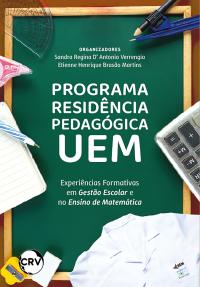 Programa residência pedagógica UEM: Experiências formativas em Gestão escolar e no Ensino de Matemática