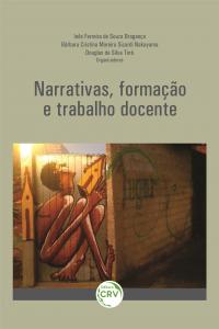 NARRATIVAS, FORMAÇÃO E TRABALHO DOCENTE