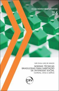 NORMAS TÉCNICAS BRASILEIRAS PARA HABITAÇÃO DE INTERESSE SOCIAL: <BR>Conforto, clima e edifício