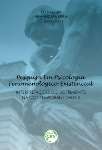 PESQUISA EM PSICOLOGIA FENOMENOLÓGICO-EXISTENCIAL:<br> interpretações do sofrimento na contemporaneidade II