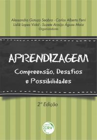 APRENDIZAGEM: <br>compreensão, desafios e possibilidades <br>2ª Edição