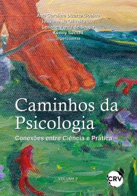 Caminhos da psicologia: Conexões entre ciência e prática – Vol.: 02