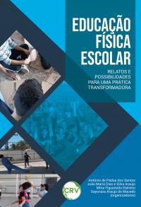 Educação física escolar: Relatos e possibilidades para uma prática transformadora