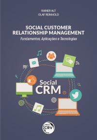 SOCIAL CUSTOMER RELATIONSHIP MANAGEMENT<br> Fundamentos, Aplicações e Tecnologias