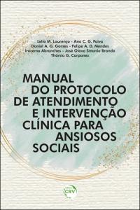 MANUAL DO PROTOCOLO DE ATENDIMENTO E INTERVENÇÃO CLÍNICA PARA ANSIOSOS SOCIAIS