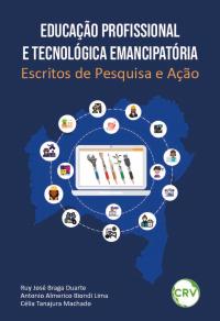 Educação profissional e tecnológica emancipatória: Escritos de pesquisa e ação