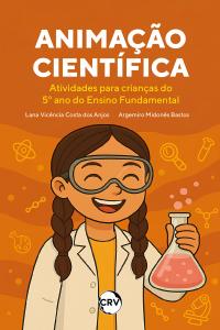 Animação científica - Atividades para crianças do 5º ano do Ensino Fundamental