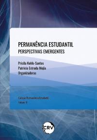 PERMANÊNCIA ESTUDANTIL PERSPECTIVAS EMERGENTES - VOL 2