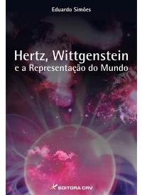 HERTZ, WITTGENSTEIN E A REPRESENTAÇÃO DO MUNDO