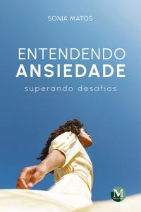 Entendendo Ansiedade - Superando desafios