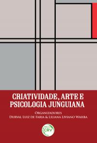 CRIATIVIDADE, ARTE E PSICOLOGIA JUNGUIANA