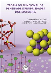 TEORIA DO FUNCIONAL DA DENSIDADE E PROPRIEDADES DOS MATERIAIS