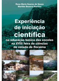 EXPERIÊNCIA DE INICIAÇÃO CIENTÍFICA NA EDUCAÇÃO BÁSICA DAS ESCOLAS NA XVIII FEIRA DE CIÊNCIAS DO ESTADO DE RORAIMA