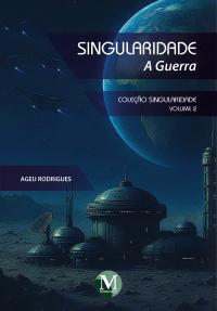 Singularidade a guerra – Vol.: 02 