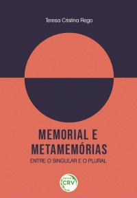 MEMORIAL E METAMEMÓRIAS: <br>entre o singular e o plural