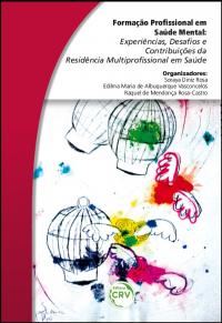 FORMAÇÃO PROFISSIONAL EM SAÚDE MENTAL:<br>experiências, desafios e contribuições da residência multiprofissional em saúde