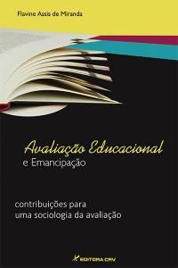AVALIAÇÃO EDUCACIONAL E EMANCIPAÇÃO: contribuições para uma sociologia da avaliação