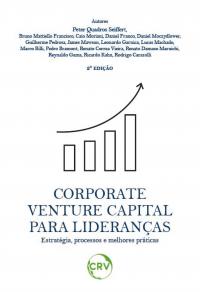 Corporate venture capital para lideranças - Estratégia, processos e melhores práticas – 2ª Ed.