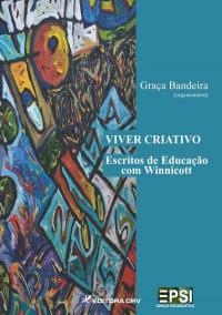 VIVER CRIATIVO<br>escritos de educação com Winnicot